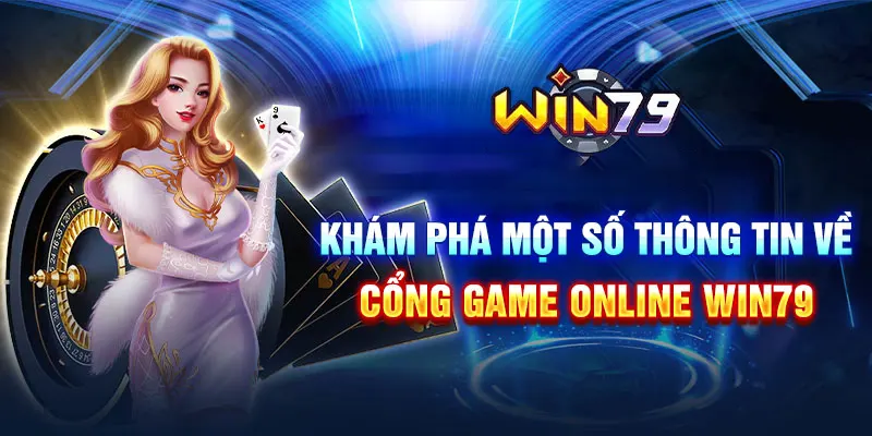 khám phá cổng game win79